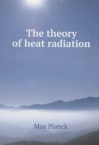 The theory of heat radiation