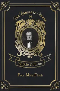 Poor Miss Finch = Бедная мисс Финч: на англ.яз. Collins W.