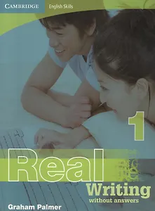 Cambridge English Skills. Real Writing 1 Without answers