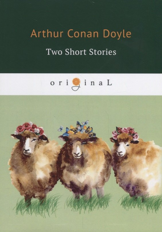 

Two Short Stories = Два рассказа: на англ.яз. Doyle A.C.