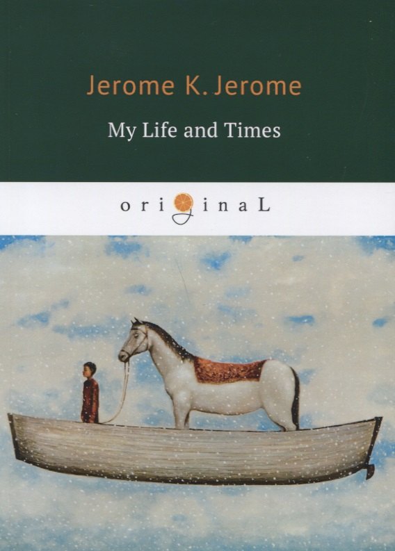 

My Life and Times = Моя жизнь и времена: на английском языке