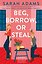 Beg, Borrow, or Steal (Sarah Adams) Просить, одалживать или воровать (Сара Адамс) /Книги на английском языке — 3175941 — 2