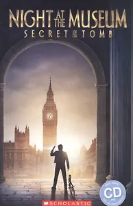 Night at the museum: secret of the tomb. Level 2 (+CD)