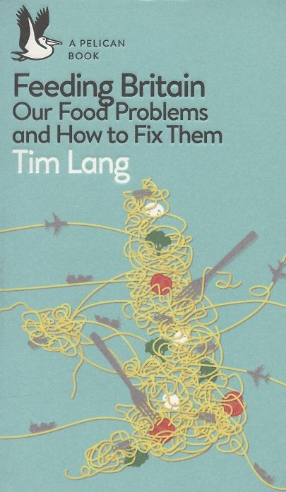 ΠΠ½ΠΈΠ³Π° Feeding Britain: Our Food Problems and How to Fix Them (Tim Lang) β 1