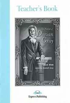 The Portrait of Dorian Gray. Teacher`s Book — 2382680 — 1