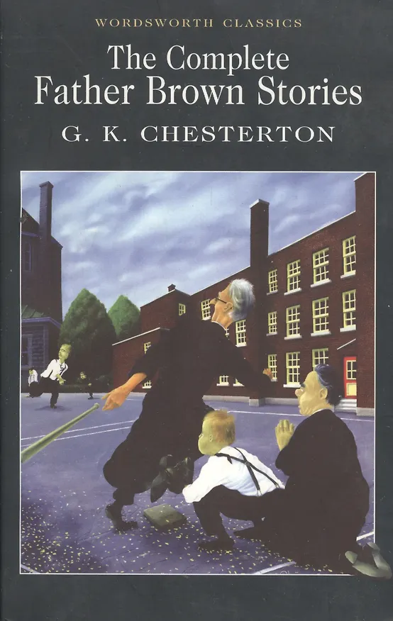 Книга The Complete Father Brown Stories (Гилберт Кит Честертон) — 2