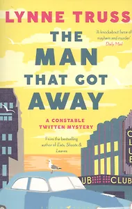 The Man That Got Away. A Constable Twitten Mystery