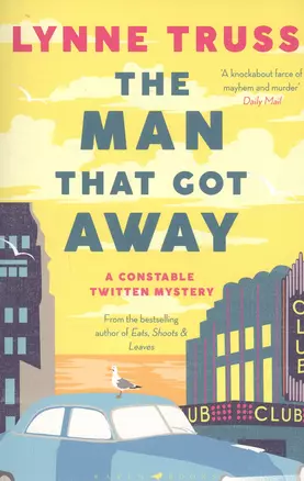 The Man That Got Away. A Constable Twitten Mystery — 2825888 — 1