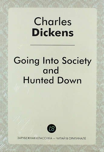 

Going Into Society, and Hunted Down