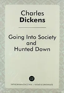 Going Into Society, and Hunted Down