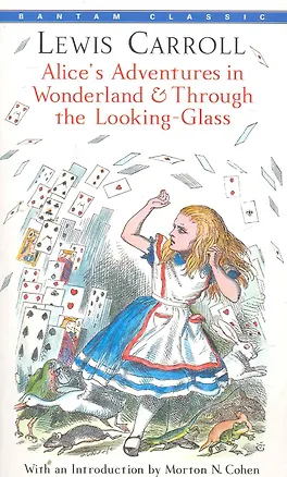 Книга Alices Adventures in Wonderland & Through the Looking-Glass (Lewis Carroll, Льюис Кэрролл)