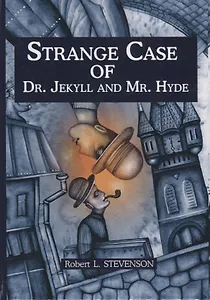 Strange Case of Dr Jekyll and Mr Hyde = Странная история доктора Джекила и мистера Хайда: повесть на