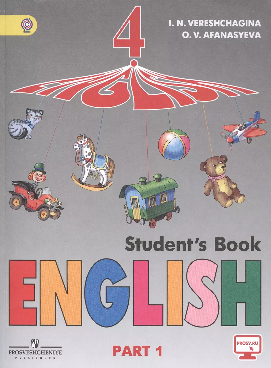 English. Student`s Book. Английский язык. 4 класс. Учебник (комплект из 2-х  книг) (Ольга Афанасьева, Ирина Верещагина) - купить книгу с доставкой в  интернет-магазине «Читай-город». ISBN: 978-5-09-036106-4