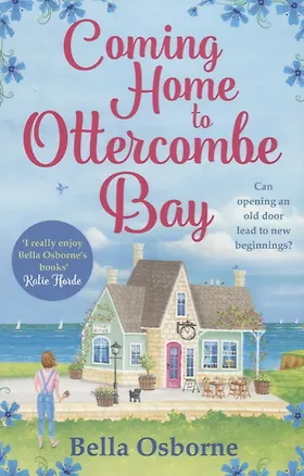 Книга Coming Home to Ottercombe Bay (Bella Osborne)