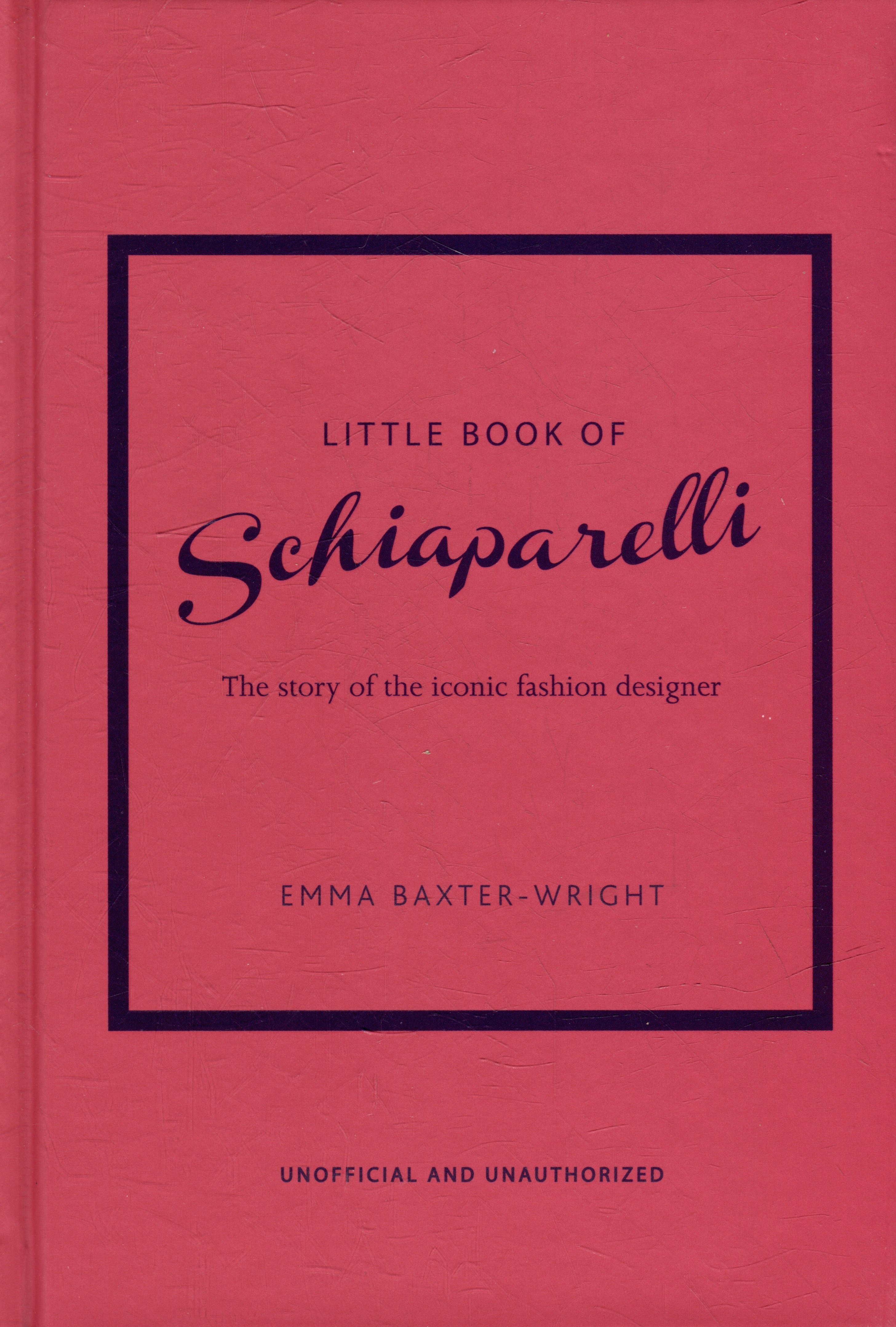 None The Little Book of Schiaparelli: The Story of the Iconic Fashion House