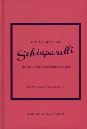 The Little Book of Schiaparelli: The Story of the Iconic Fashion House — 3020884 — 1