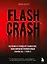 Flash Crash. История о трейдере-самоучке, обвалившем финансовый рынок на 1 трлн $ — 2920567 — 1