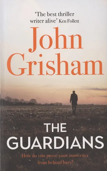 Книга The Guardians (John Grisham, Джон Гришэм) — 1