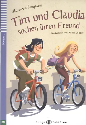 Книга Tim und Claudia suchen ihren Freund. Niveau 2 (+CD) ()