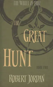The Wheel of Time. Book 2. The Great Hunt