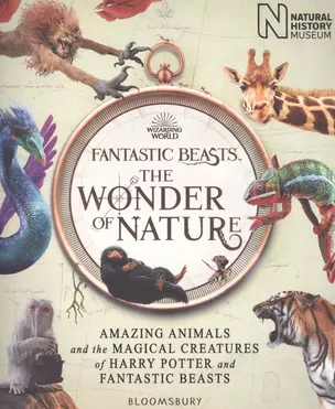 Fantastic Beasts: The Wonder of Nature. Amazing Animals and the Magical Creatures of Harry Potter and Fantastic Beasts — 2848540 — 1