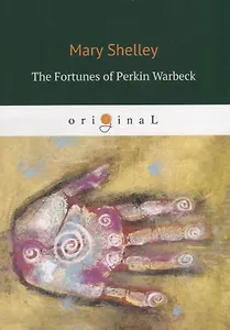 The Fortunes of Perkin Warbeck = Судьба Перкина Уорбека: на англ.яз