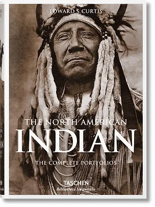 Книга The North American Indian: The Complete Portfolios ()