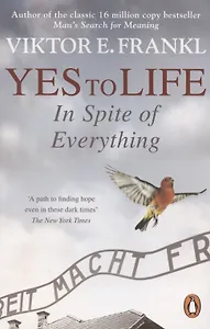 Yes To Life In Spite of Everything
