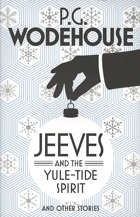 Книга Jeeves and the Yule-Tide Spirit and other stories (P. G. Wodehouse)