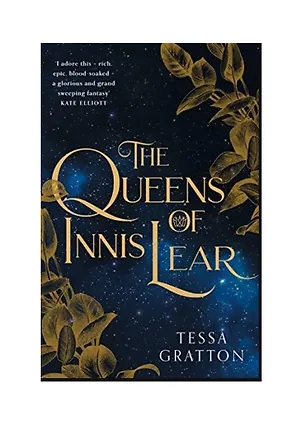 Книга The Queens of Innis Lear (Тэсса Граттон)
