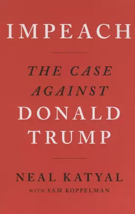 Impeach. The case against. Donald Trump — 2783194 — 1