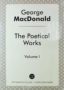 The Poetical Works. Volume I