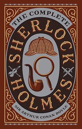 Книга The Complete Sherlock Holmes (Arthur Conan Doyle) Собрание сочинений о Шерлоке Холмсе (Артрур Конан Дойл)  /Книги на английском языке ()