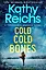 Cold, Cold Bones (Kathy Reichs) Холодные холодные кости (Кэти Райх)/ Книги на английском языке — 3027519 — 2