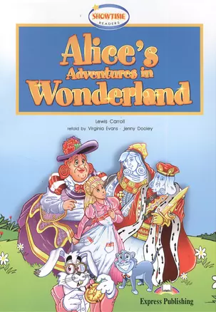 Alices Adventures in Wonderland. Reader. Книга для чтения — 2381889 — 1