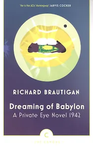 Dreaming of Babylon. A Private Eye Novel 1942