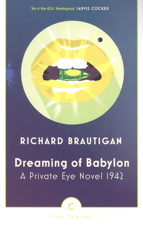 Книга Dreaming of Babylon. A Private Eye Novel 1942 (Richard Brautigan) — 1