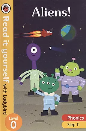 Aliens! Read it yourself with Ladybird. Level 0. Step 11 — 2812263 — 1