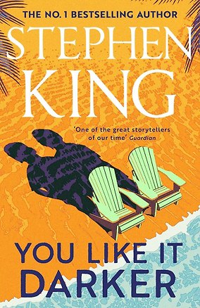 Книга You Like It Darker (Stephen King) Тебе нравится темнее (Стивен Кинг) /Книги на английском языке ()