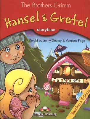 Hansel & Gretel. Teachers Edition. Издание для учителя — 2384042 — 1