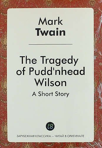 Книга The Tragedy of Puddnhead Wilson (Mark Twain) — 1