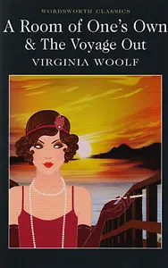 A Room of Ones Own & The Voyage Out