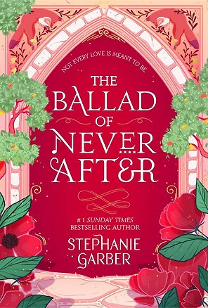 Книга The Ballad of Never After (Стефани Гарбер)