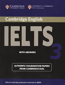Cambridge IELTS 3. Examination papers from the University of Cambridge Local Examinations Syndicate