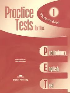 Practice Tests for the PET. Students Book 1
