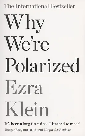 Книга Why Were Polarized (Ezra Klein)