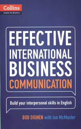 Effective International Business Communication B2-C1 (Collins English for Business) (м) Dignen — 2605473 — 1