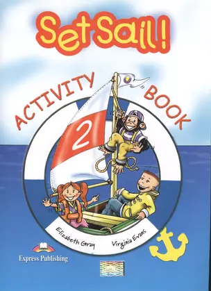 Set Sail 2. Activity Book. Beginner. (International). Рабочая тетрадь — 2382350 — 1