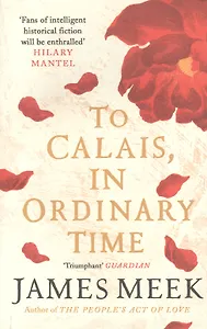 To Calais, In Ordinary Time