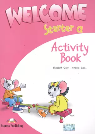 Welcome Starter a. Activity Book. Рабочая тетрадь — 2381856 — 1